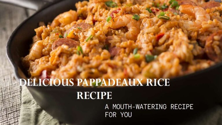The Art of Crafting Pappadeaux’s Rice Recipe: Savoring Southern Delight