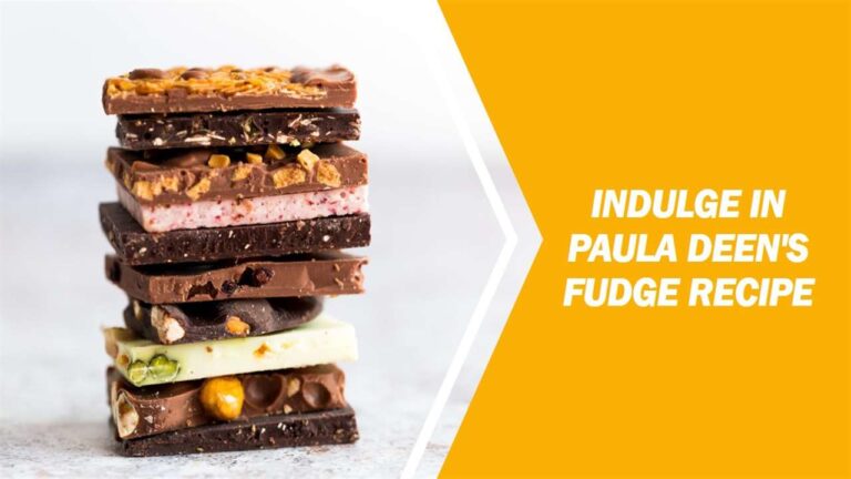 Paula Deen’s Fudge Recipe: Indulging in Sweet Bliss