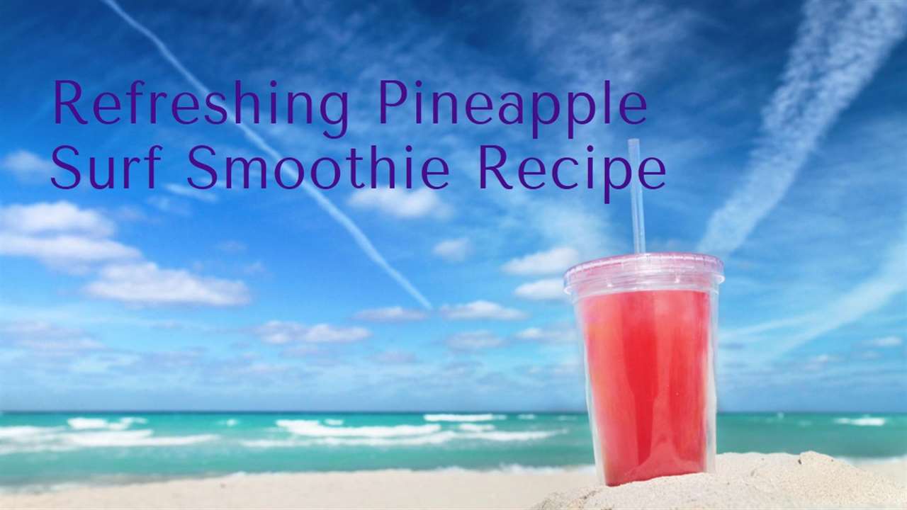 Pineapple Surf Smoothie Recipe